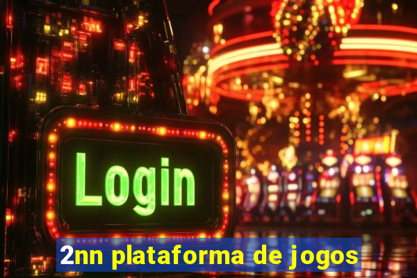 2nn plataforma de jogos